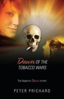 Dawn of the Tobacco Wars: The Sequel to Dawn of Hope