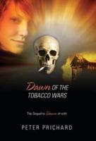 Dawn of the Tobacco Wars: The Sequel to Dawn of Hope