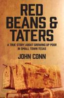 Red Beans & Taters: A true story about growing up poor in small town Texas