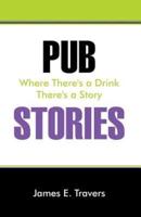 Pub Stories: Where There's a Drink There's a Story