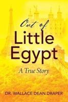 Out of Little Egypt: A True Story