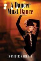 A Dancer Must Dance