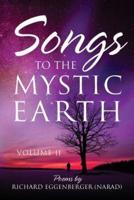 Songs to the Mystic Earth: Volume II
