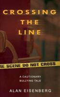 Crossing The Line: A Cautionary Bullying Tale
