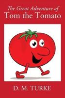 The Great Adventure of Tom the Tomato