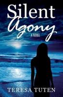 Silent Agony: A Novel
