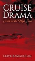 CRUISE Drama: Crisis on the High Seas