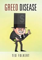 Greed Disease