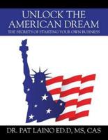 Unlock the American Dream: The Secrets of Starting Your Own Business