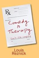 Comedy is Therapy: Don't Die Laughing