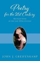 Poetry for the 21st Century: Recollections of the Late 20th Century
