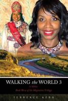WALKING the WORLD 3: A Novel, Book Three of the Migration Trilogy