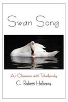 Swan Song: An Obsession with Tchaikovsky