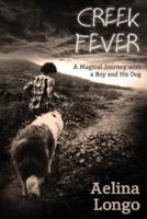 Creek Fever: A Magical Journey with a Boy and His Dog