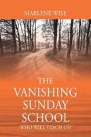 The Vanishing Sunday School: Who Will Teach Us?