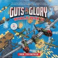 Guts & Glory: World War II Lib/E