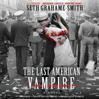 The Last American Vampire Lib/E