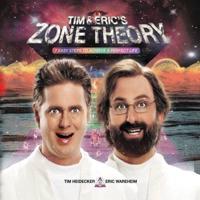 Tim and Eric's Zone Theory Lib/E