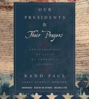 Our Presidents & Their Prayers Lib/E