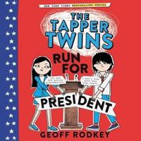 The Tapper Twins Run for President Lib/E