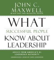 What Successful People Know About Leadership Lib/E