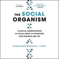 The Social Organism Lib/E