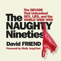 The Naughty Nineties Lib/E