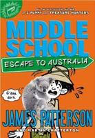 Middle School: Escape to Australia Lib/E