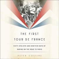 The First Tour De France Lib/E