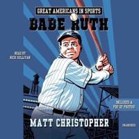 Great Americans in Sports: Babe Ruth Lib/E