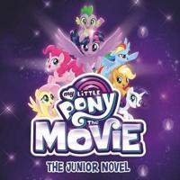 My Little Pony: The Movie: The Junior Novel Lib/E