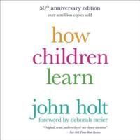 How Children Learn, 50th Anniversary Edition