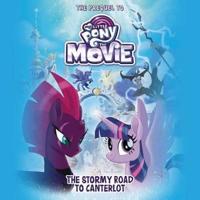 My Little Pony: The Movie: The Stormy Road to Canterlot Lib/E