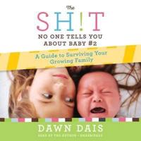 The Sh!t No One Tells You About Baby #2 Lib/E