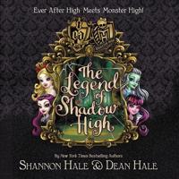 Monster High / Ever After High: The Legend of Shadow High
