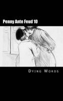 Penny Ante Feud 10