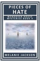 Pieces of Hate: A Wendover House Mystery