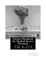 Nuclear Handbook for Medical Service Personnel