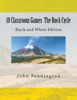 10 Classroom Games the Rock Cycle
