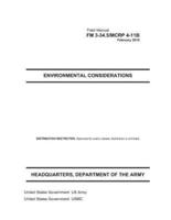 Field Manual FM 3-34.5 MCRP 4-11B Environmental Considerations February 2010