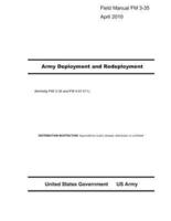 Field Manual FM 3-35 Army Deployment and Redeployment April 2010 (Formerly FMI 3-35 and FM 4-01.011)