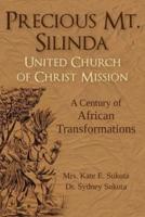Precious Mt. Silinda United Church of Christ Mission