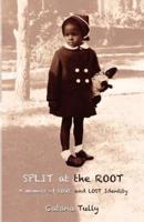 Split at the Root
