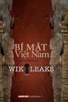 Bi Mat Viet Nam Qua Ho So Wikileaks Tap 1