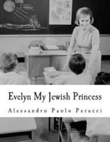 Evelyn My Jewish Princess