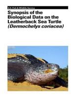 Synopsis of the Biological Data on the Leatherback Sea Turtle (Dermochelys Coriacea)