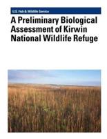 A Preliminary Biological Assessment of Kirwin National Wildlife Refuge