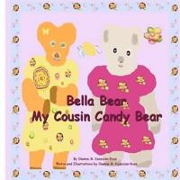 Bella Bear My Cousin Candy Bear