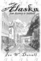 Alaska from Discovery to Statehood