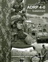 Army Doctrine Reference Publication ADRP 4-0 (FM 4-0) Sustainment July 2012